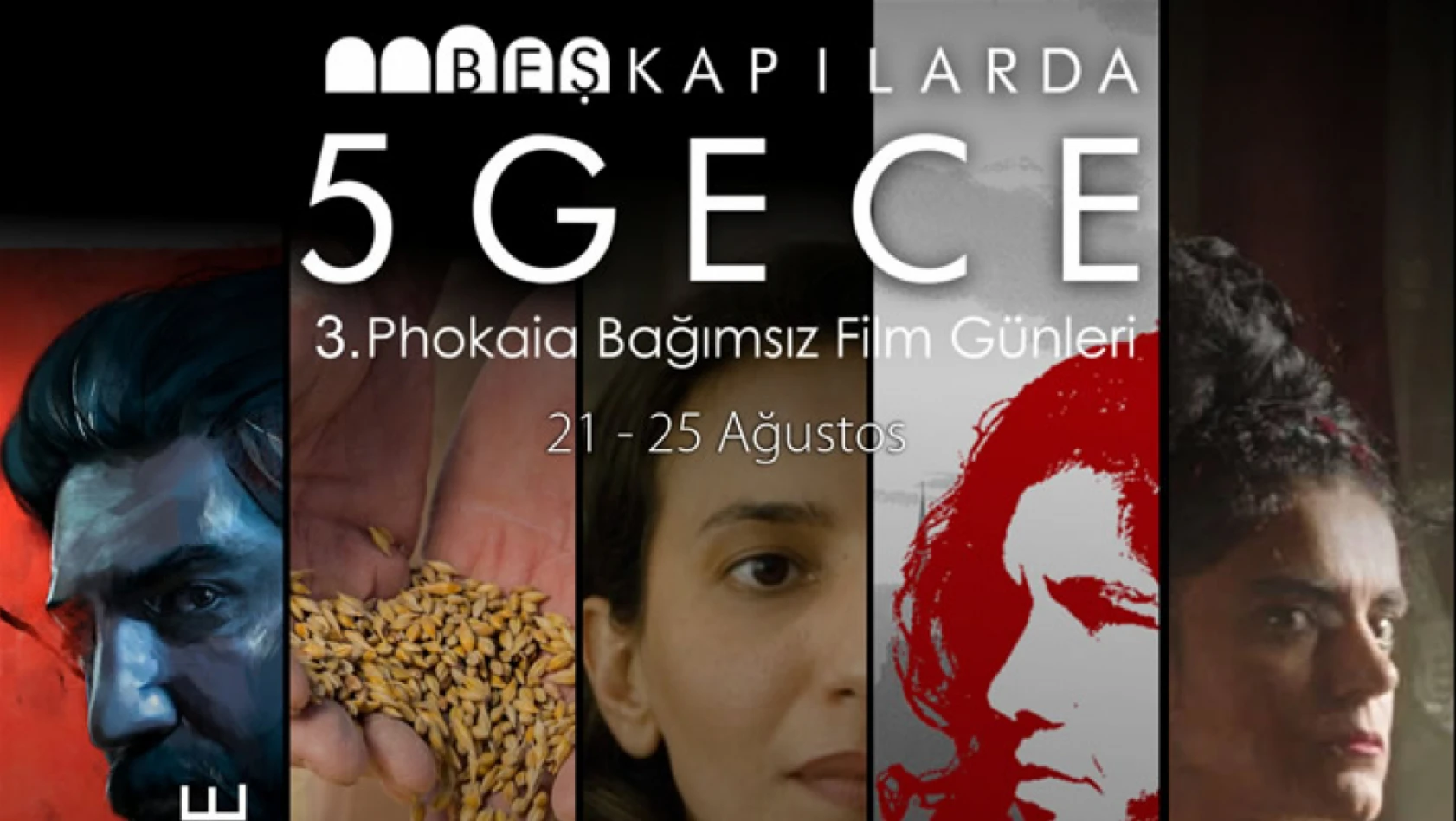 Beşkapılar'da 5 Gece Phokaia Bağımsız Film Günleri başlıyor