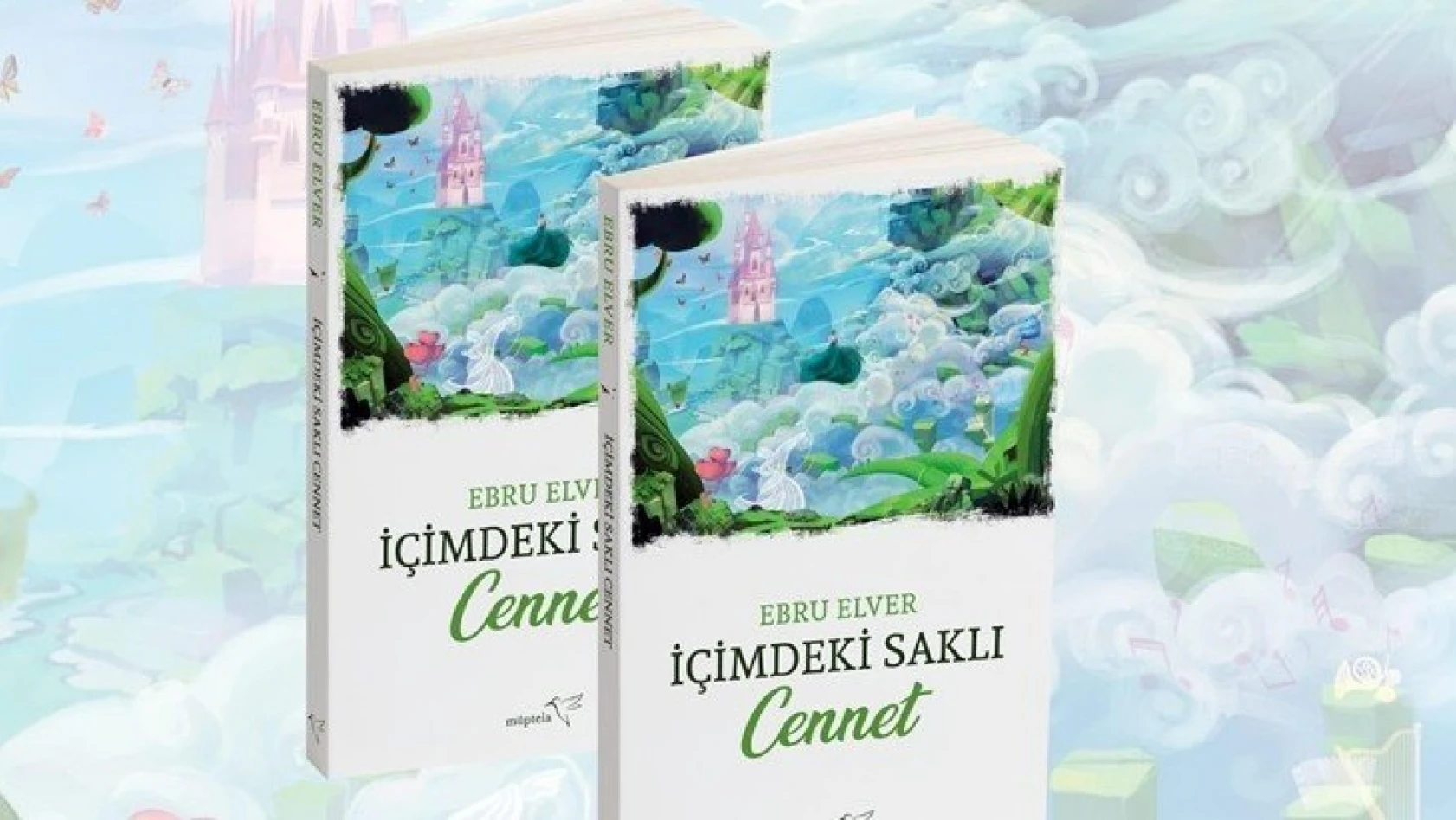 Ebru Elver'in ilk kitabı 'İçimdeki Saklı Cennet' raflardaki yerini aldı