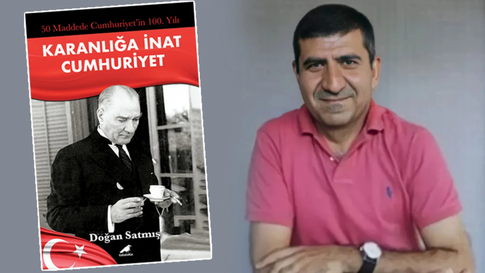 Gazeteci Doğan Satmış'ın yeni kitabı '50 Maddede Cumhuriyet'in 100. Yılı' çıktı