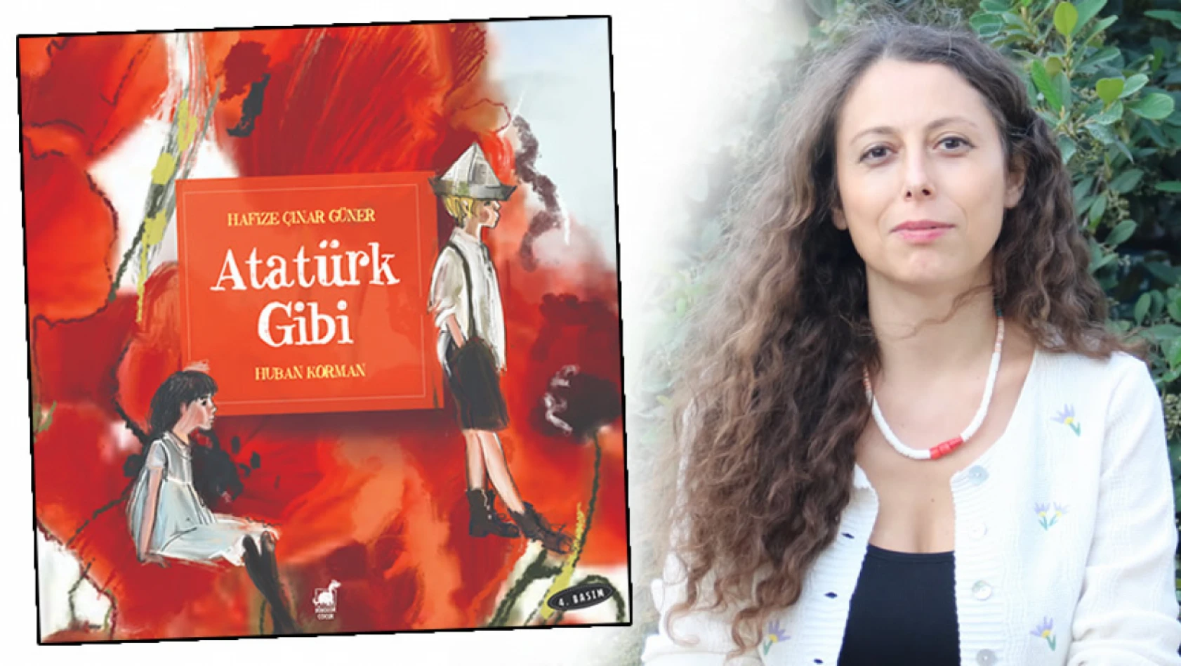Hafize Çınar Güner'in Atatürk Gibi kitabı çıktı