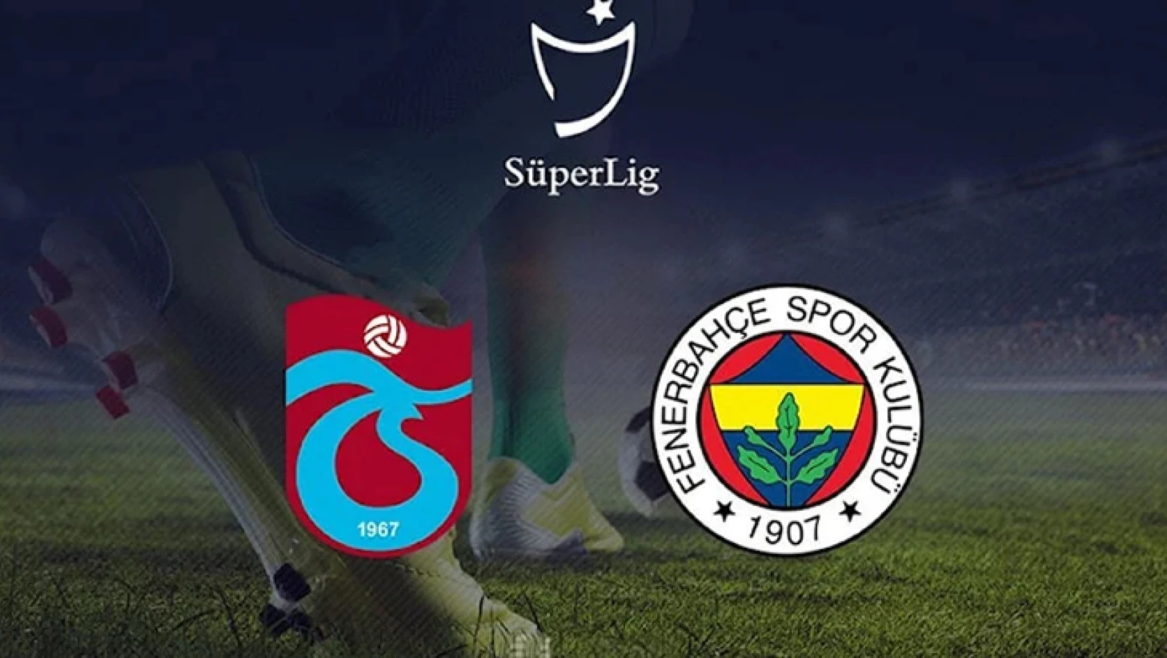 Trabzonspor-Fenerbahçe maçının hakemi belli oldu
