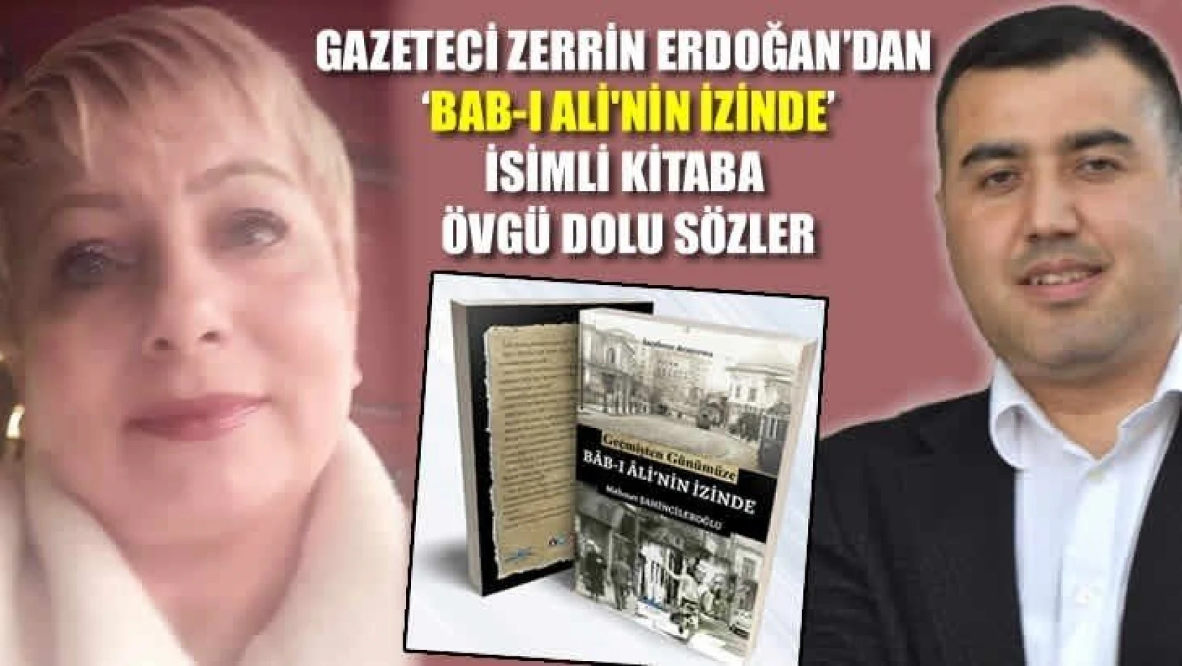 Zerrin Erdoğan'dan 'Bab-ı Ali'nin İzinde' isimli kitaba övgü dolu sözler