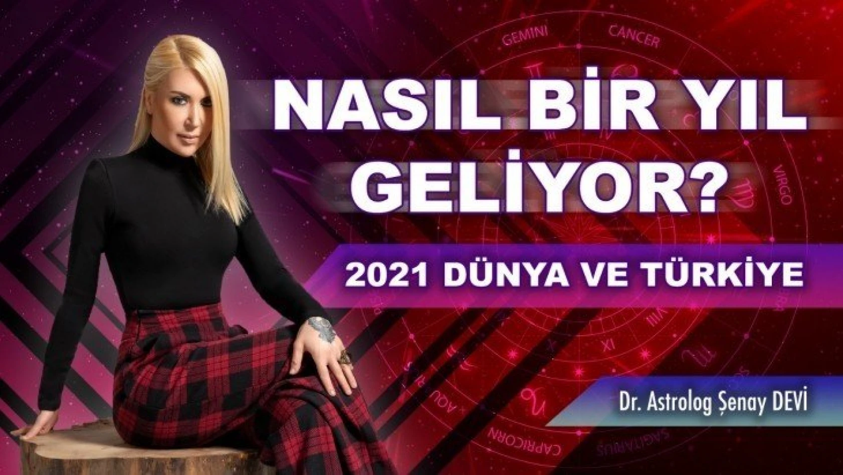 2021'de dünya ve Türkiye neler olacak? Nasıl bir yıl geliyor? Dr. Astrolog Şenay Devi anlattı!