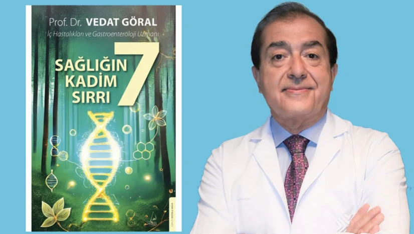 Prof. Dr. Vedat Göral'dan sağlıklı yaşam rehberi! 'Sağlığın 7 Kadim Sırrı-Uzun ve Sağlıklı Bir Yaşamın Formülleri'